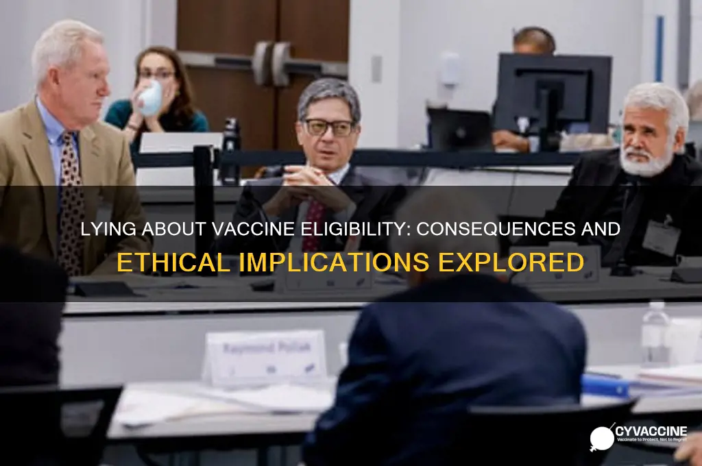 what happens if you lie about vaccine eligibility