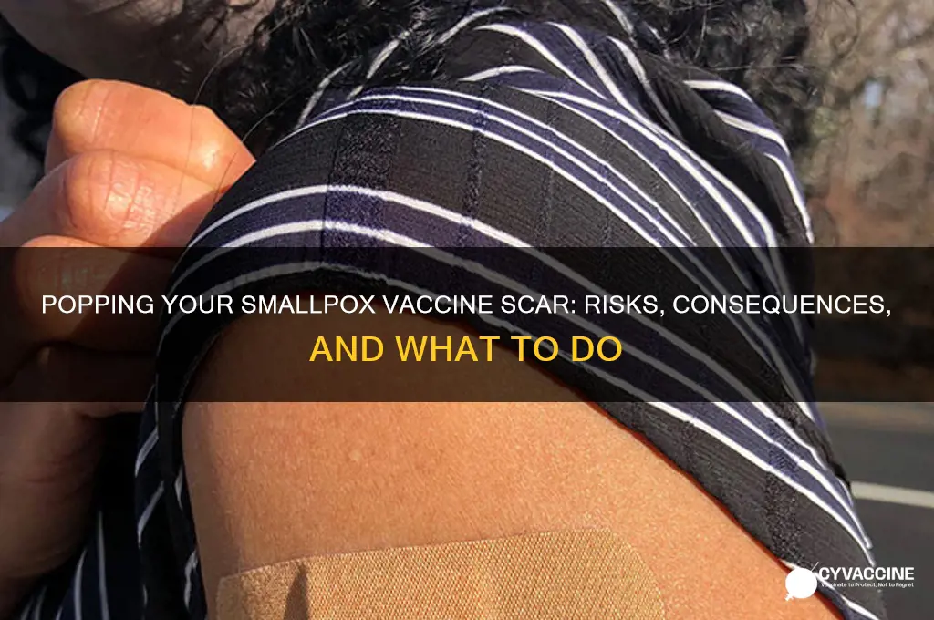 what happens if you pop your smallpox vaccine