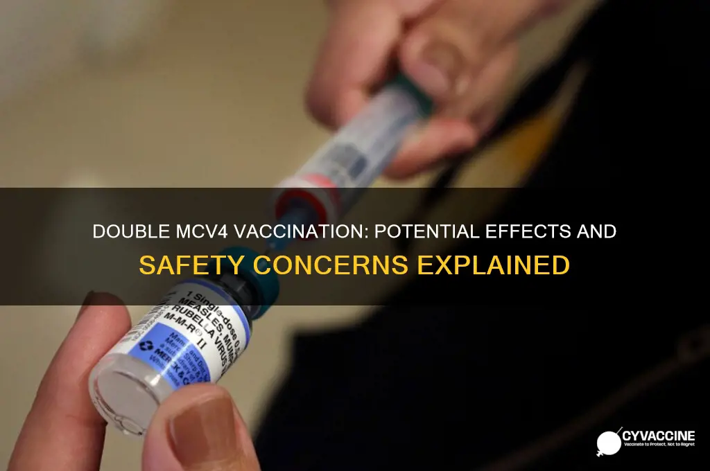 what happens if you receive the mcv4 vaccine twice