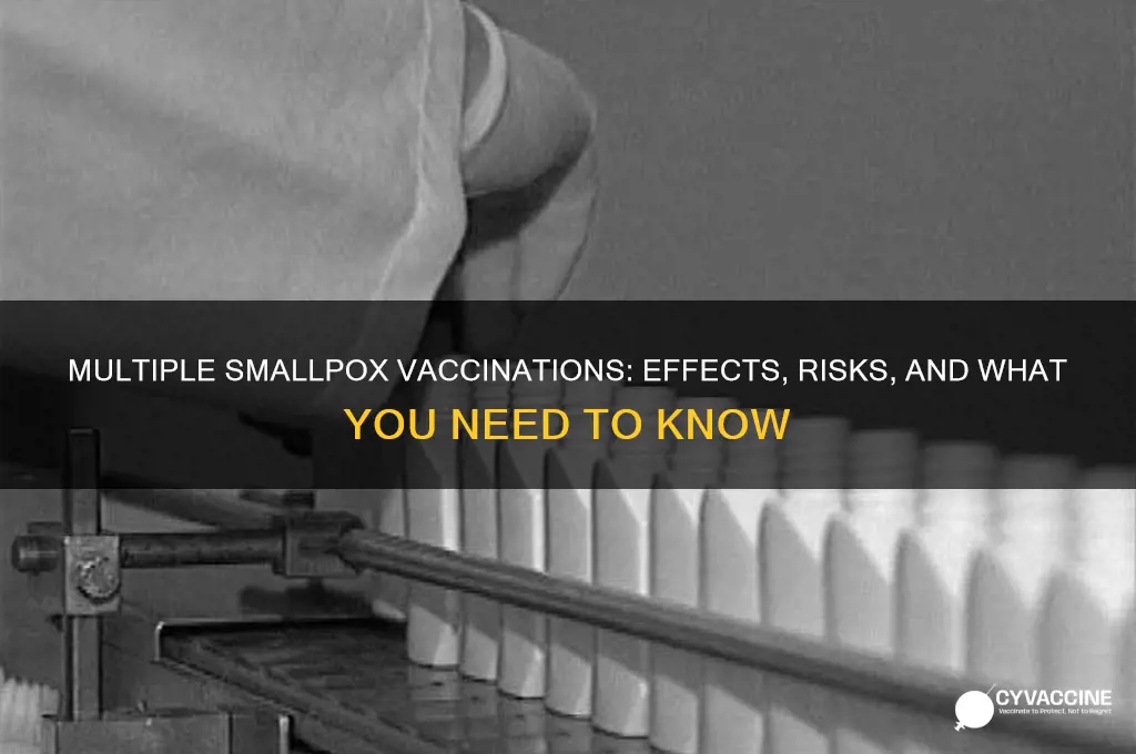 what happens if you recive multiple smallpox vaccinations