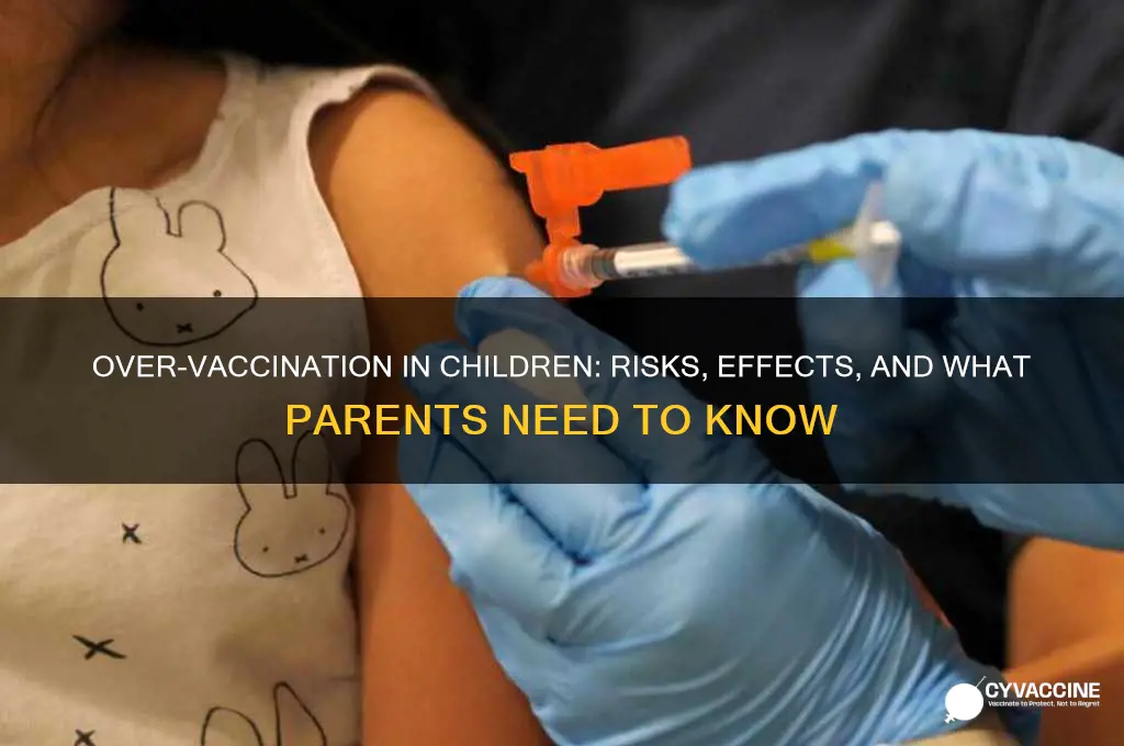 what happens if you vaccinate your child more than once