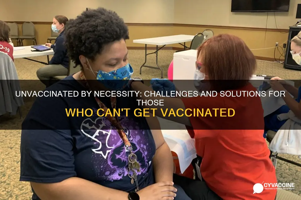 what happens to those who cannot be vaccinated