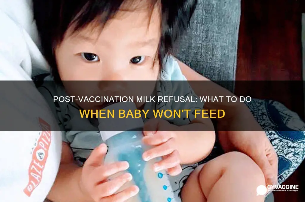 what if baby is not drinking milk after vaccination