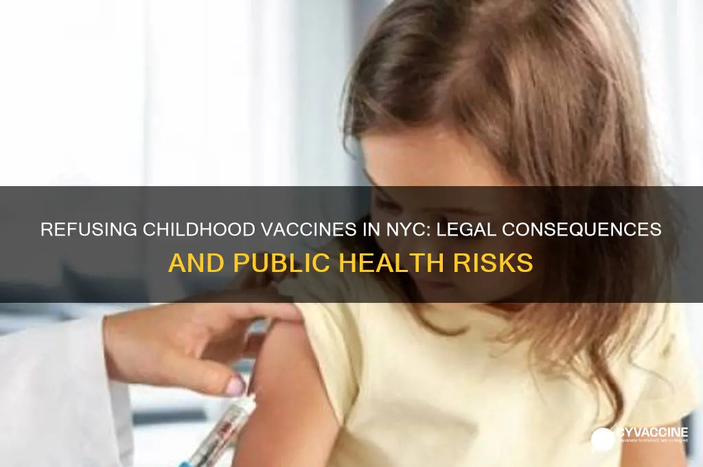 what if i refuse to vaccinate my child in nyc