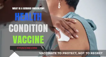Understanding Serious Underlying Health Conditions and Vaccine Necessity