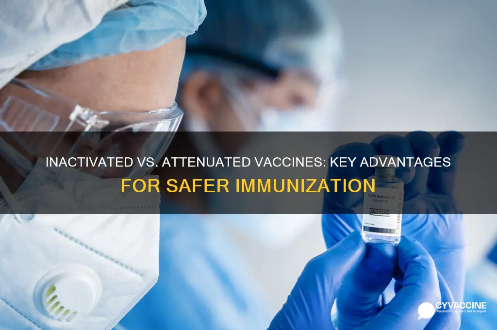 what is an advantage of inactivated vacines ove attenuated vaccines