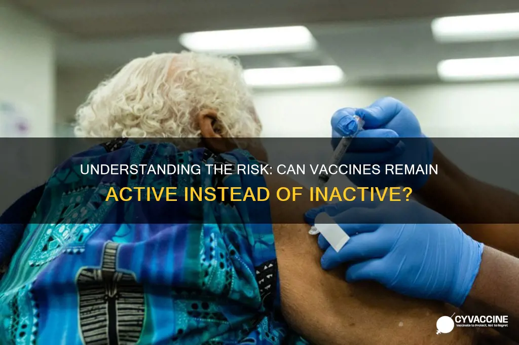 what is chance of vaccine not being inactive