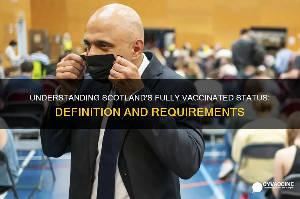 what is classed as fully vaccinated in scotland