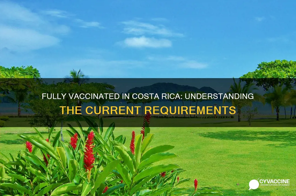 what is considered fully vaccinated in costa rica