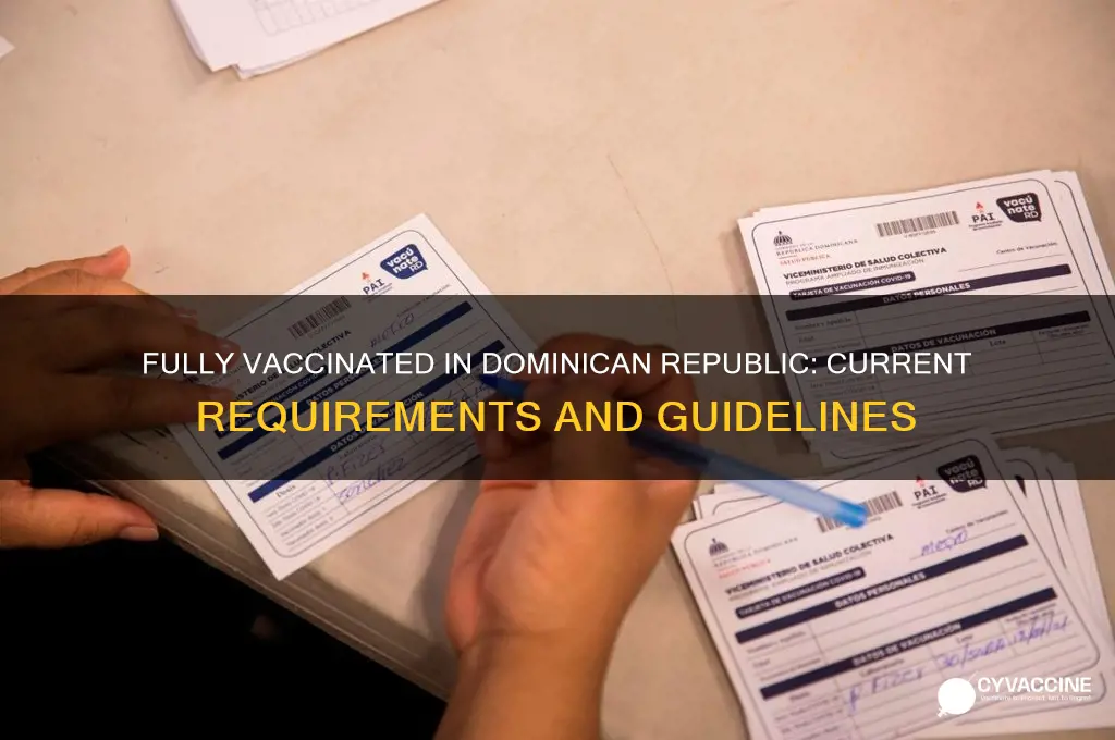 what is considered fully vaccinated in dominican republic