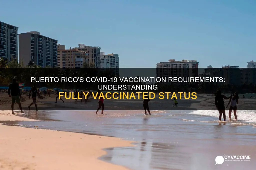 what is considered fully vaccinated in puerto rico