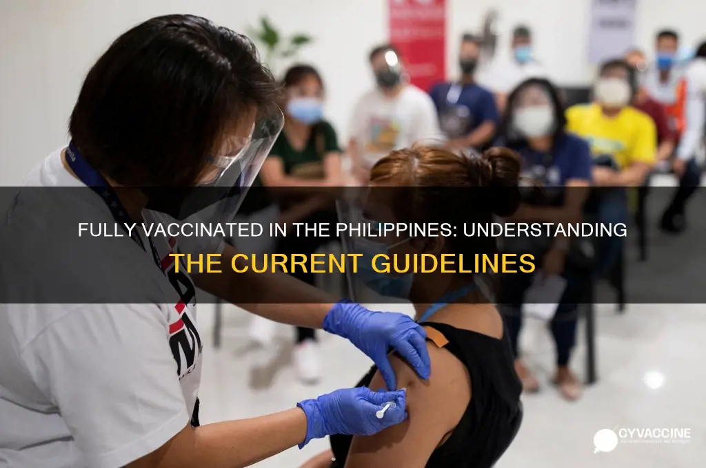 what is considered fully vaccinated in the philippines