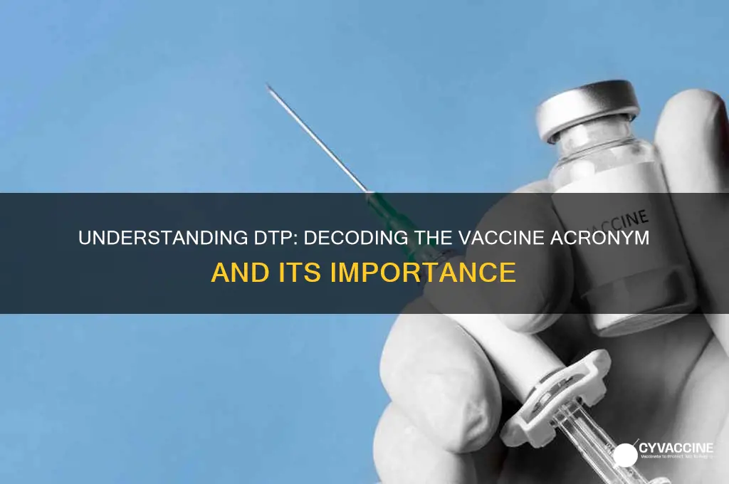 what is dtp stand for for vaccine called