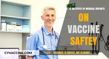 Understanding the Institute of Medical Reports on Vaccine Safety