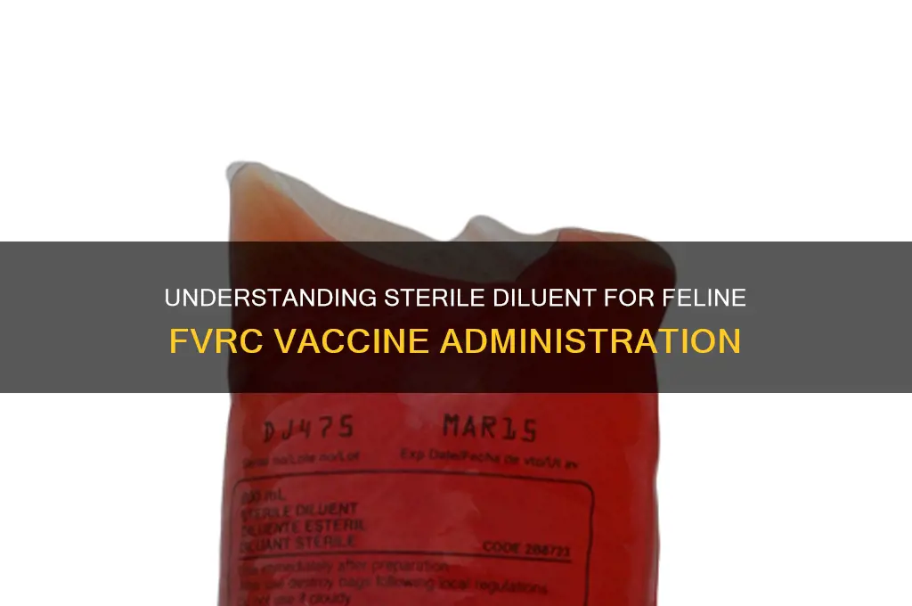 what is sterile diluent for fvrcp feline vaccines