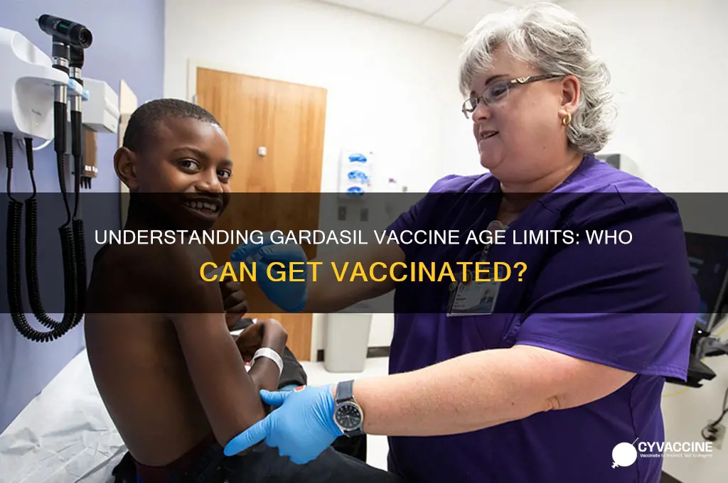what is the age limit for gardasil vaccine