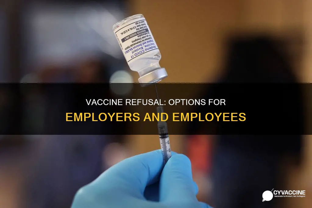 what is the best option for employees refusing vaccine