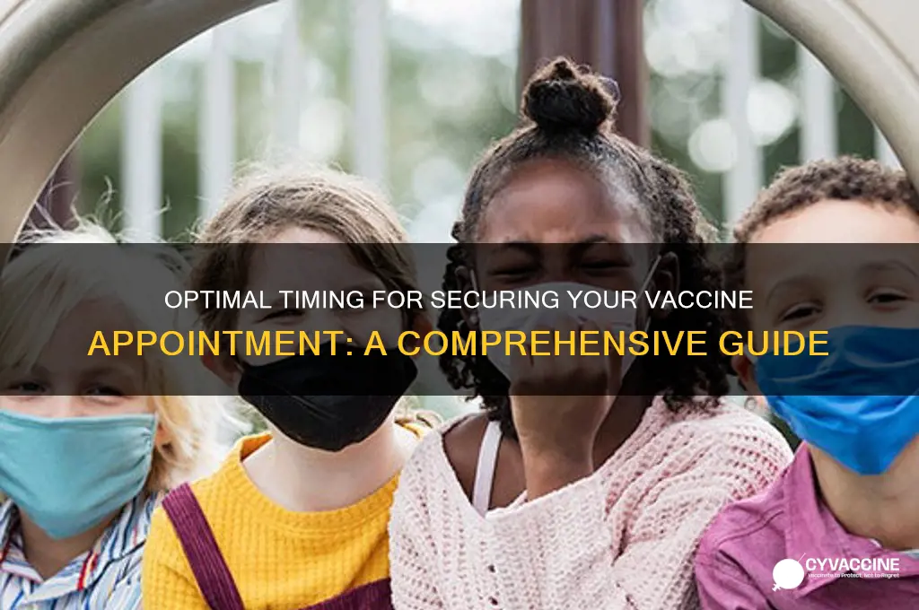 what is the best time to look for vaccine appointments