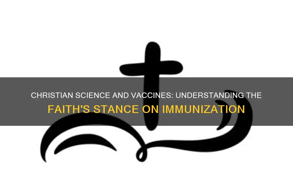 what is the christian science position on vaccines