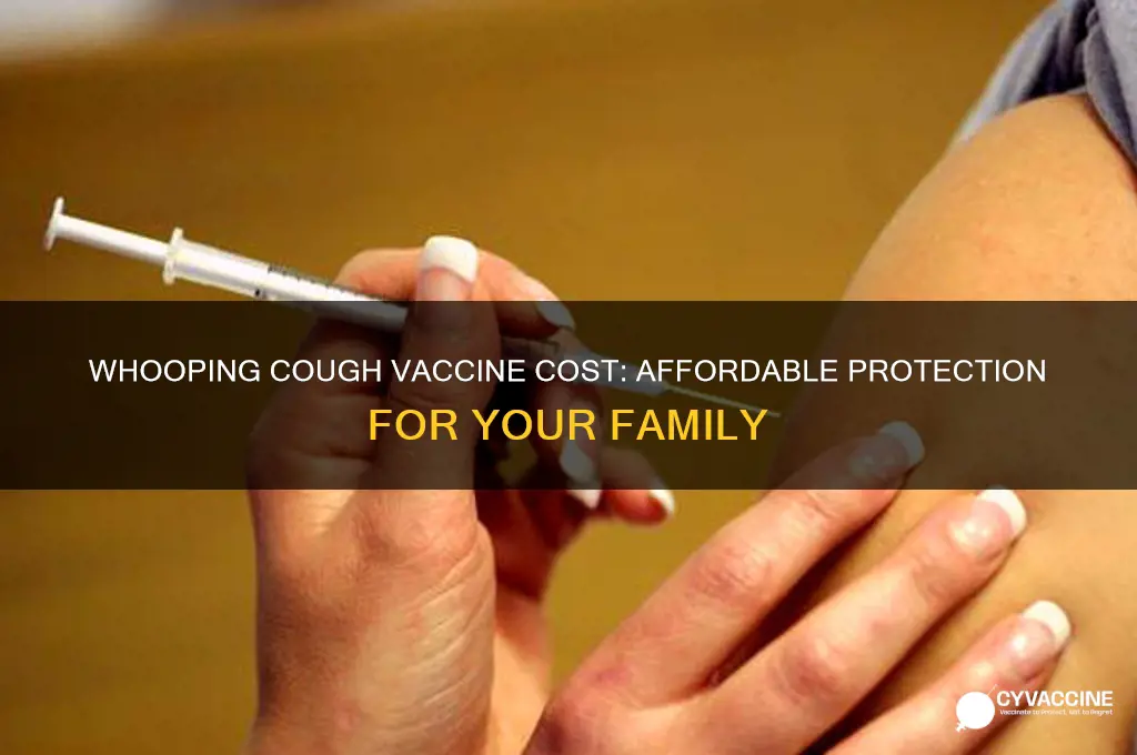what is the cost of the whooping cough vaccine