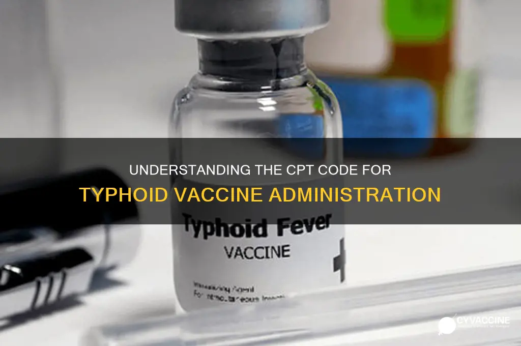 what is the cpt code for typhoid vaccine