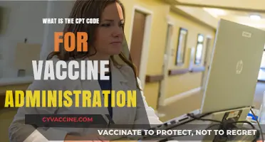 Understanding CPT Code for Vaccine Administration: A Comprehensive Guide