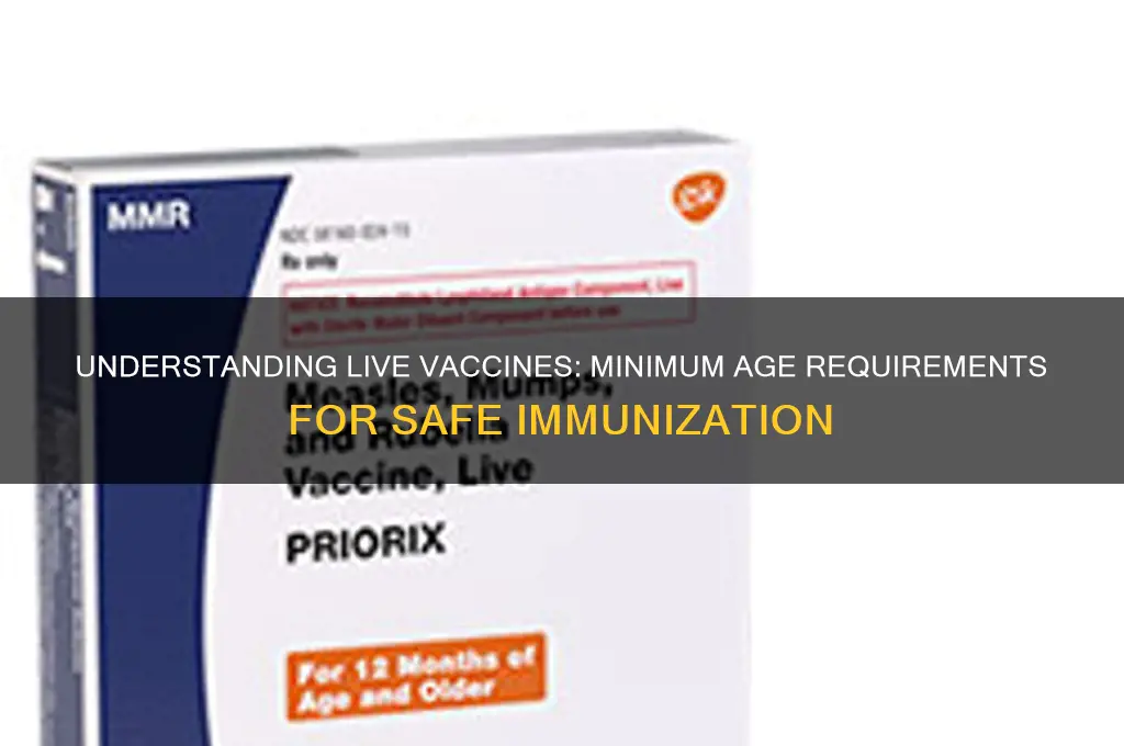 what is the minimum age for a live vaccine