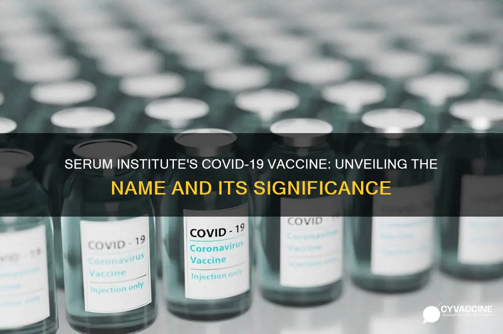 what is the name of serum institute vaccine