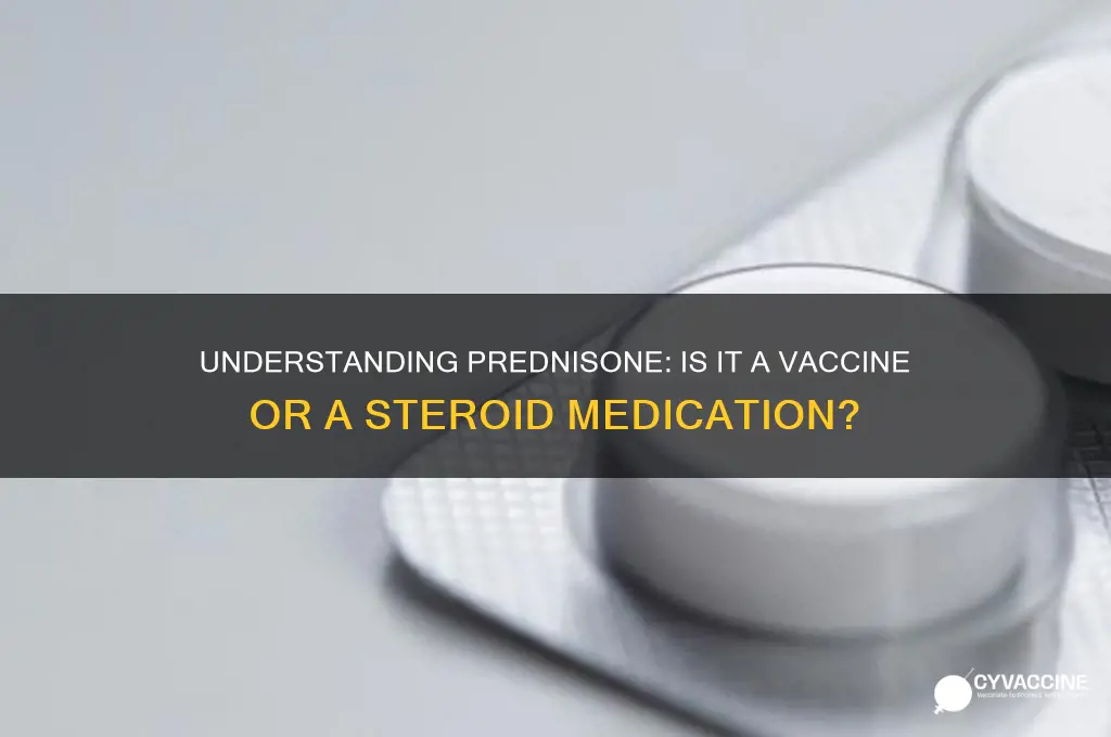 what is the name of vaccine of prednisone