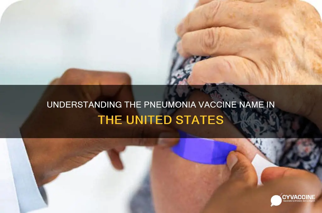 what is the pneumonia vaccine called in the usa
