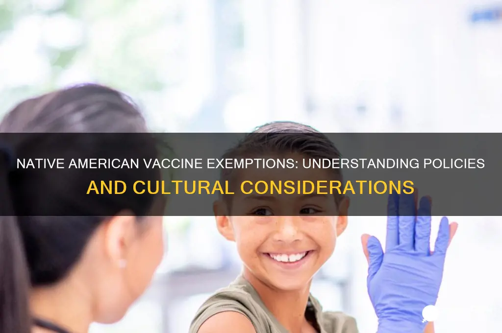 what is the policy concerning native americans and vaccine exemptions