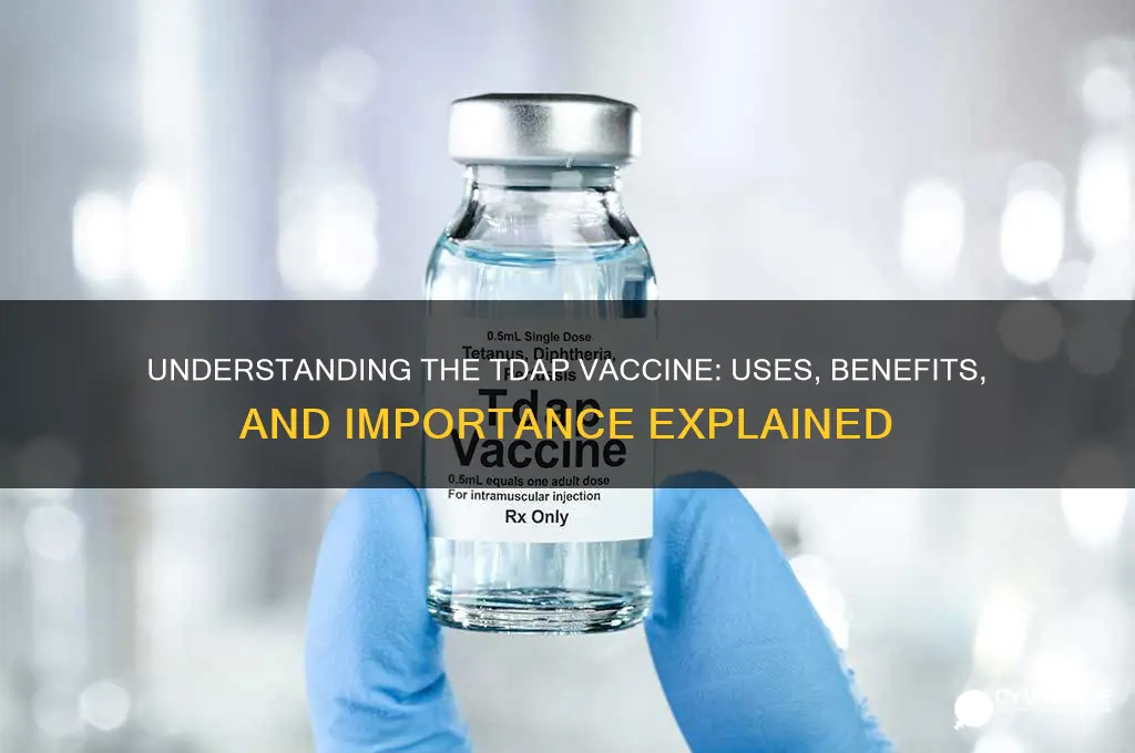 what is the tdap vaccine do