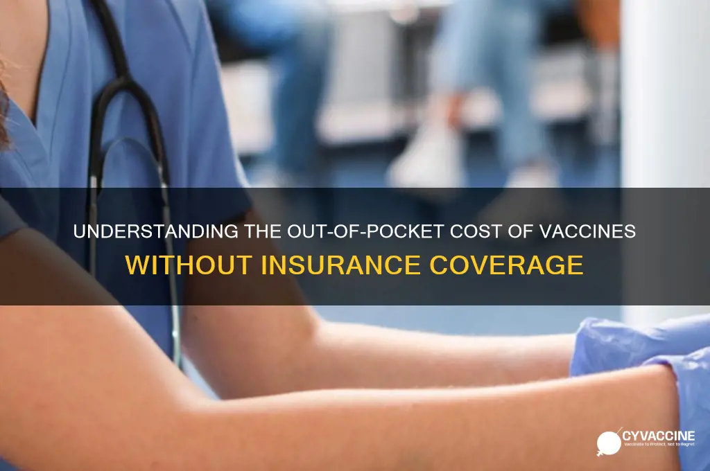 what is the typical cost of vaccine without insurance