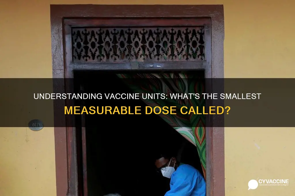 what is the unit of a vaccine called