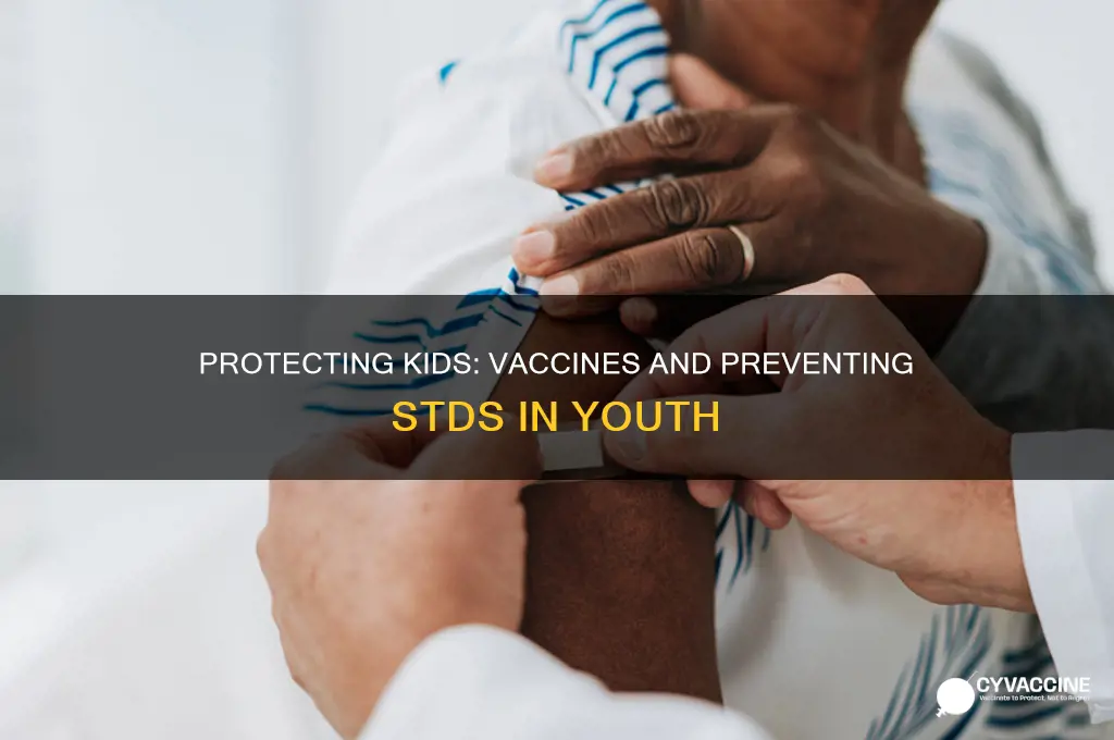 what is the vaccine for kids and sexual transmitted diseases
