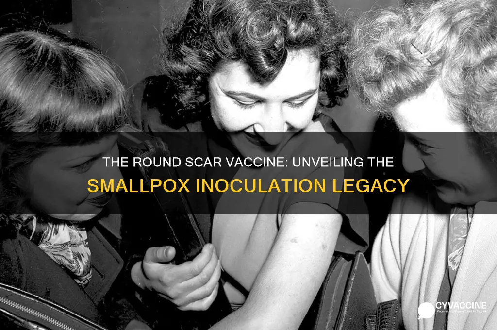 what is the vaccine that leaves a round scar