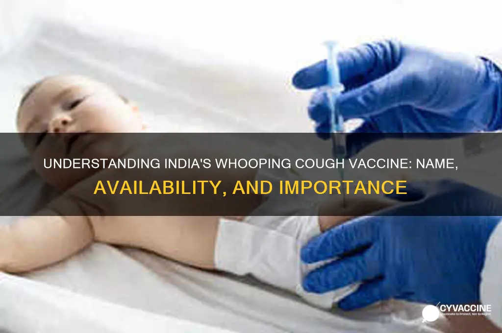 what is whooping cough vaccine called in india