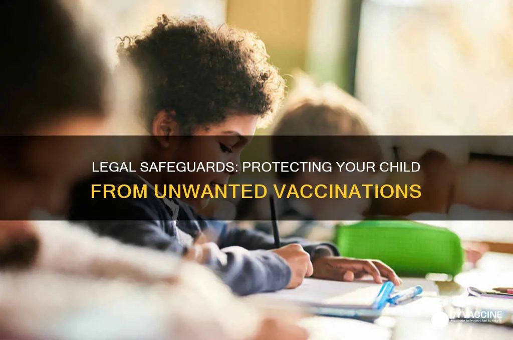 what laws are there to protect my child from vaccination