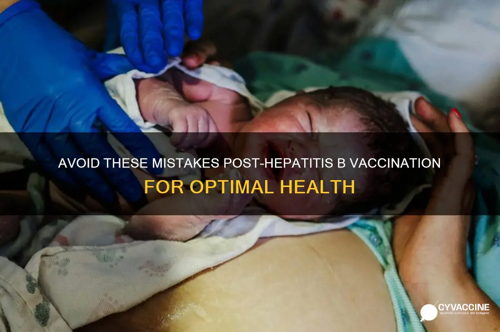 what not to do after hep b vaccine