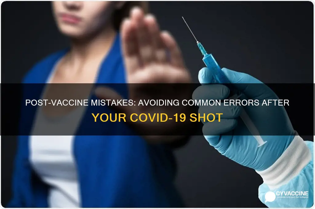 what not to do after taking corona vaccine
