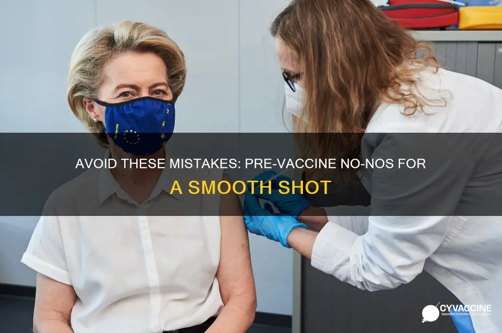 what not to do before vaccine