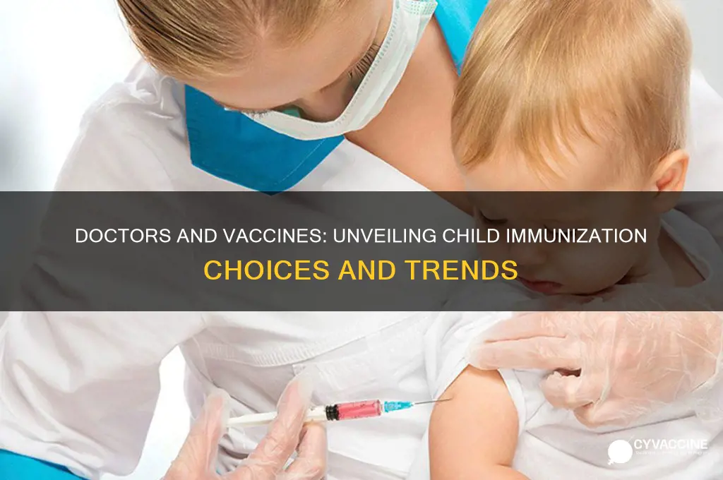 what percentage of doctors do not vaccinate their children