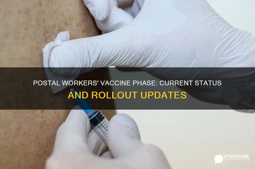 what phase are postal workers in for vaccine