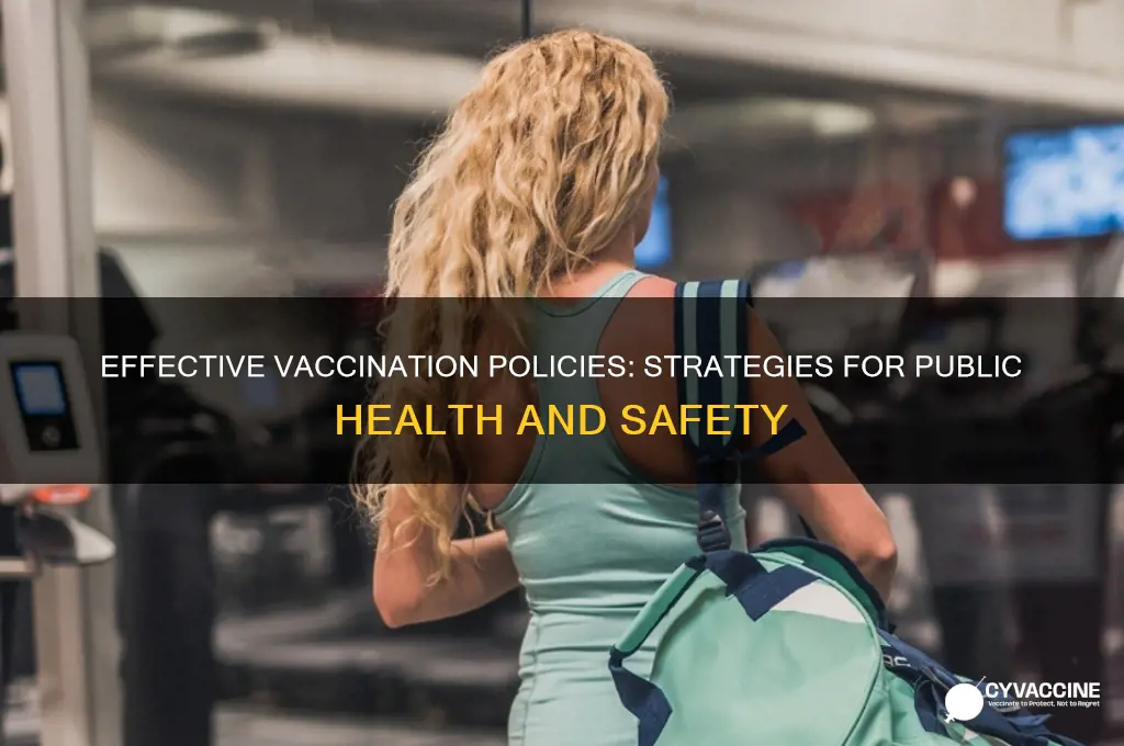 what policies should be put into place for vaccinations
