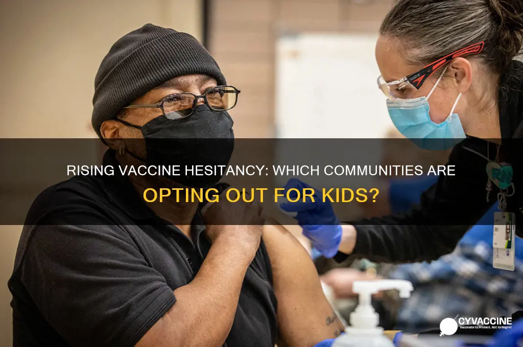 what populations are choosing not to vaccinate their children
