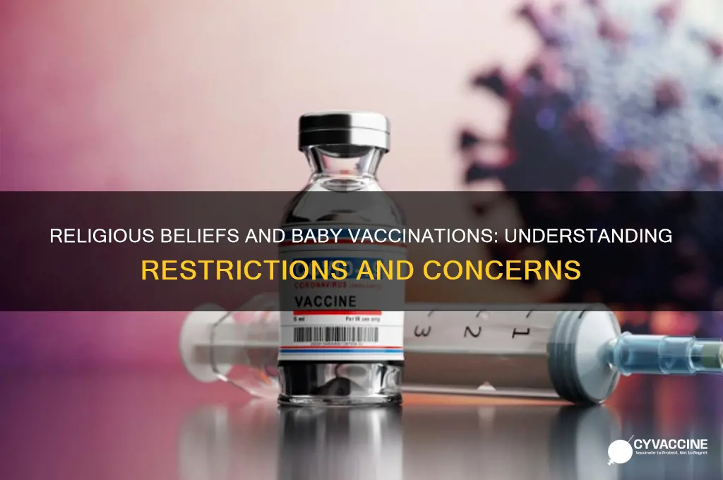what religious belief would restrict vaccinations for babies