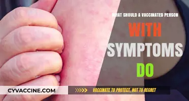 Vaccinated and Symptomatic: Essential Steps to Take for Your Health