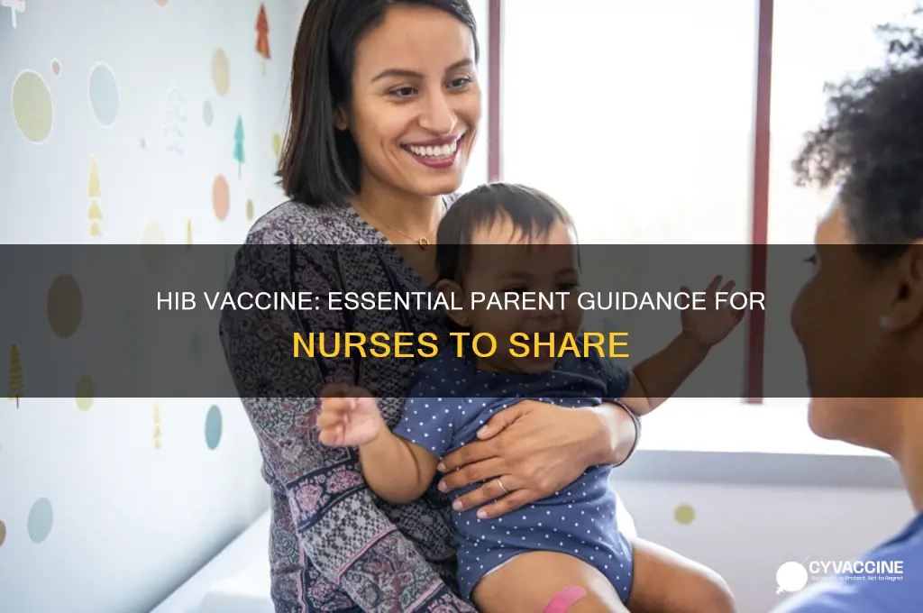 what should nurses tell parents about administering the hib vaccine
