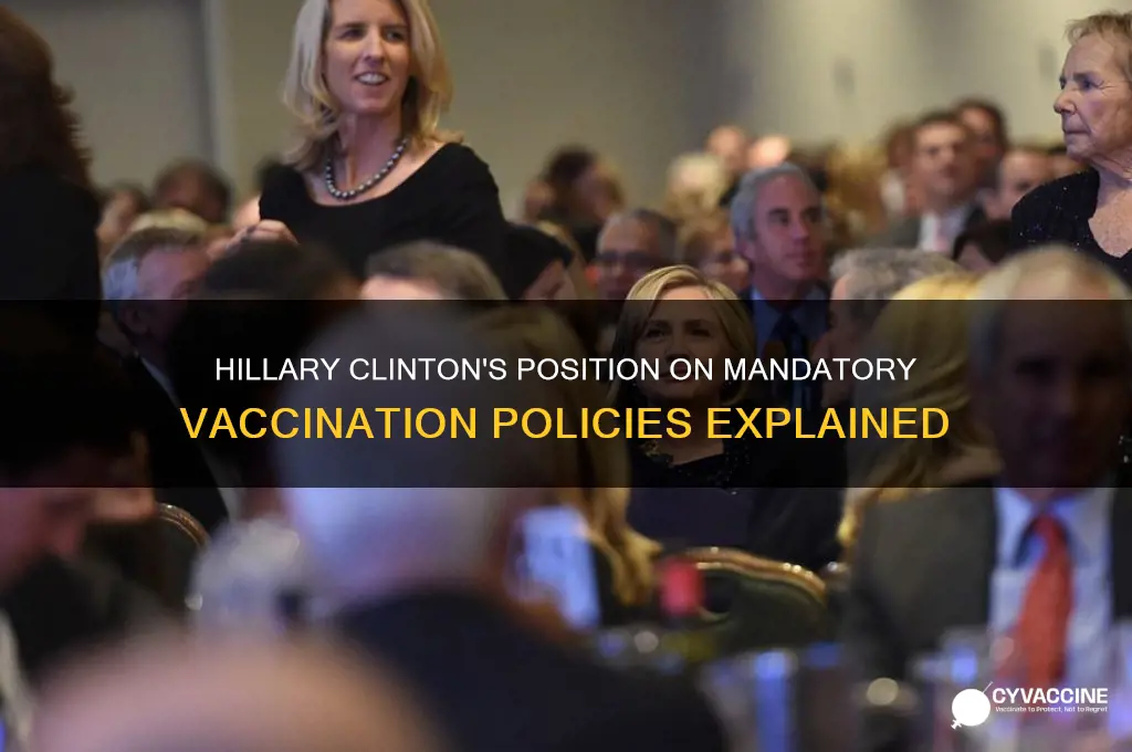 what stance does hillary clinton have on mandatory vaccination