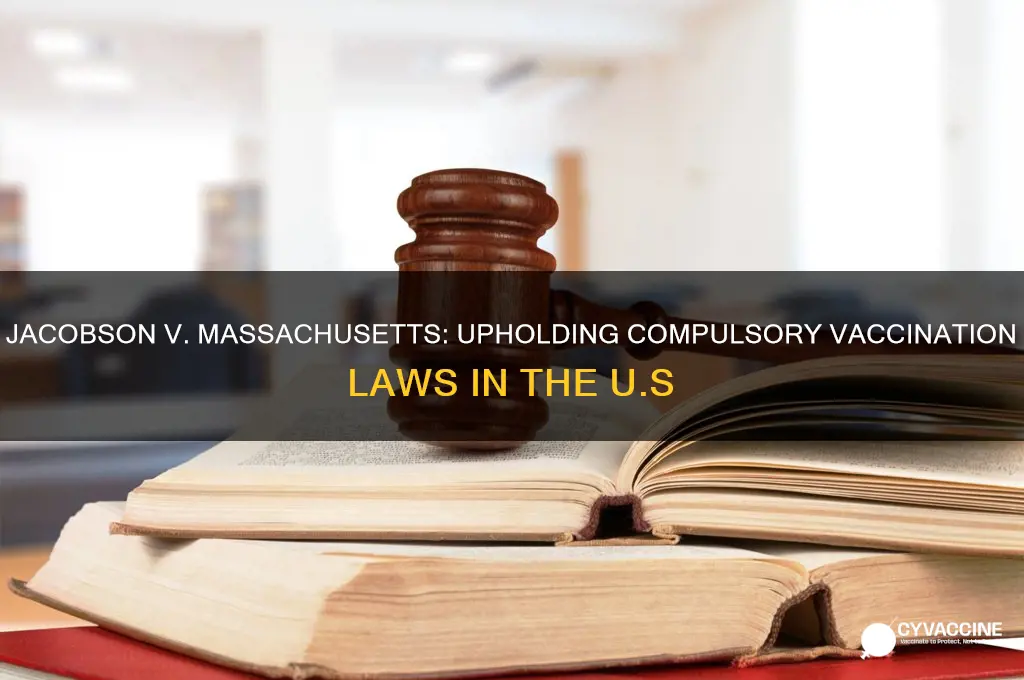 what supreme court case held up importance of compulsory vaccination